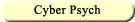 Cyber Psych